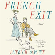 Title: French Exit, Author: Patrick deWitt