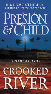Title: Crooked River (Pendergast Series #19), Author: Douglas Preston