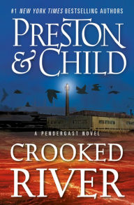 Title: Crooked River (Pendergast Series #19), Author: Douglas Preston