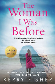 Title: The Woman I Was Before, Author: Kerry Fisher