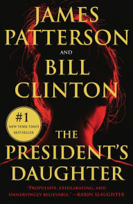 Title: The President's Daughter, Author: Bill Clinton and James Patterson