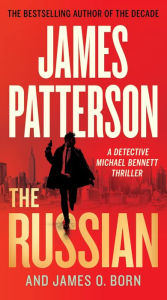 Title: The Russian (Michael Bennett Series #13), Author: James Patterson
