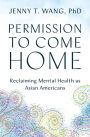 Permission to Come Home: Reclaiming Mental Health as Asian Americans