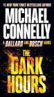 The Dark Hours (Harry Bosch Series #23 and Renée Ballard Series #4)