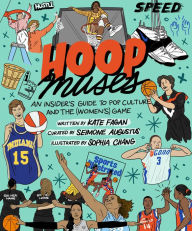 Title: Hoop Muses: An Insider's Guide to Pop Culture and the (Women's) Game, Author: Seimone Augustus