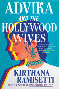 Title: Advika and the Hollywood Wives, Author: Kirthana Ramisetti