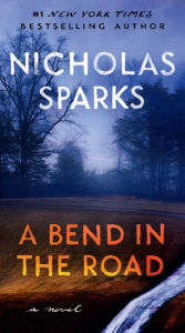 Title: A Bend in the Road, Author: Nicholas Sparks