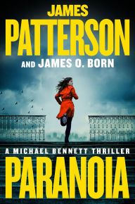 Title: Paranoia: A Michael Bennett Thriller, Author: James Patterson