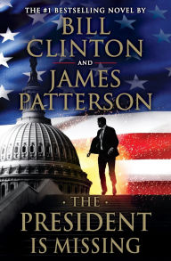 Title: The President Is Missing, Author: Bill Clinton and James Patterson