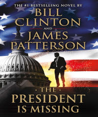 Title: The President Is Missing, Author: Bill Clinton and James Patterson