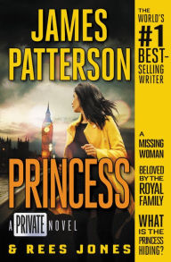 Title: Princess: A Private Novel, Author: James Patterson