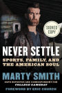Never Settle: Sports, Family, and the American Soul (Signed Book)