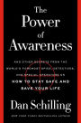 The Power of Awareness: And Other Secrets from the World's Foremost Spies, Detectives, and Special Operators on How to Stay Safe and Save Your Life