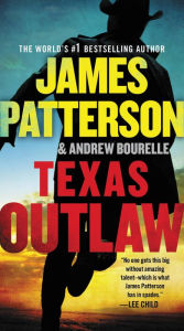 Title: Texas Outlaw, Author: James Patterson