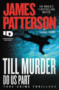 Title: Till Murder Do Us Part, Author: James Patterson