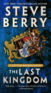 Title: The Last Kingdom (Cotton Malone Series #17), Author: Steve Berry