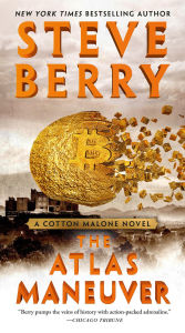 Title: The Atlas Maneuver (Cotton Malone Series #18), Author: Steve Berry