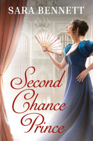 Title: Second Chance Prince, Author: Sara Bennett