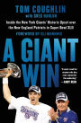A Giant Win: Inside the New York Giants' Historic Upset over the New England Patriots in Super Bowl XLII
