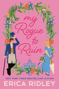 Title: My Rogue to Ruin, Author: Erica Ridley