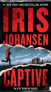 Title: Captive (Eve Duncan Series #29), Author: Iris Johansen