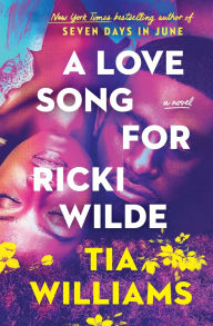 Title: A Love Song for Ricki Wilde, Author: Tia Williams