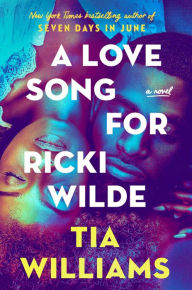 Title: A Love Song for Ricki Wilde, Author: Tia Williams
