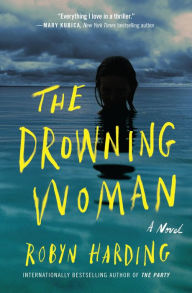 Title: The Drowning Woman, Author: Robyn Harding