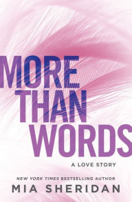 Title: More Than Words: A Love Story, Author: Mia Sheridan