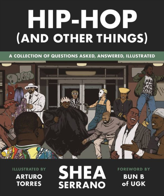 Hip-Hop (And Other Things) by Shea Serrano, Arturo Torres
