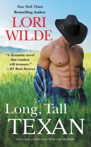 Title: Long, Tall Texan (previously published as There Goes the Bride), Author: Lori Wilde