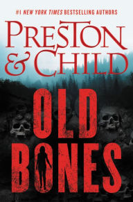 Title: Old Bones (Nora Kelly & Corrie Swanson Series #1), Author: Douglas Preston