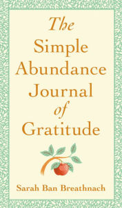 Title: The Simple Abundance Journal of Gratitude, Author: Sarah Ban Breathnach