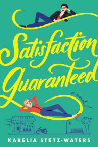 Title: Satisfaction Guaranteed, Author: Karelia Stetz-Waters