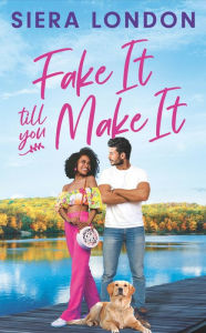 Title: Fake It Till You Make It, Author: Siera London