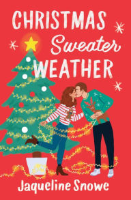 Title: Christmas Sweater Weather, Author: Jaqueline Snowe