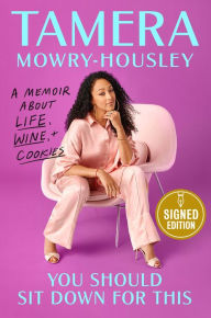 Title: You Should Sit Down for This: A Memoir about Life, Wine, and Cookies (Signed Book), Author: Tamera Mowry-Housley