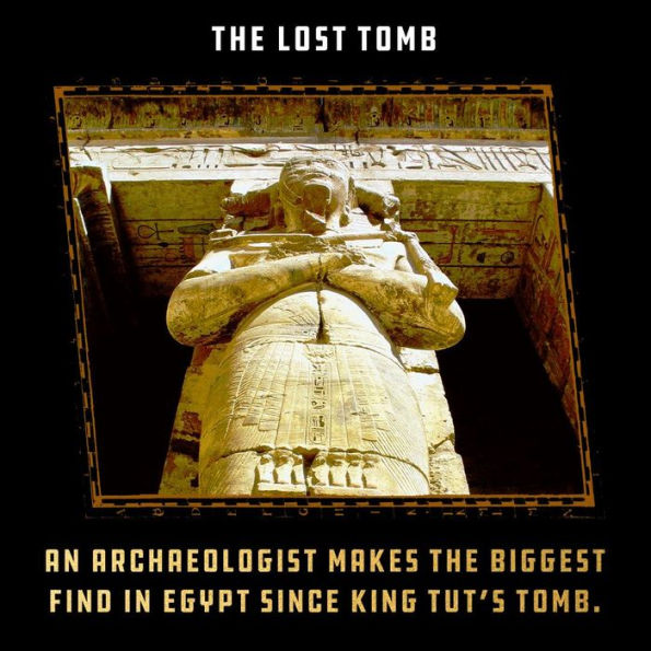 The Lost Tomb: And Other Real-Life Stories of Bones, Burials, and Murder