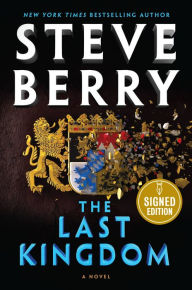 Title: The Last Kingdom (Signed Book) (Cotton Malone Series #17), Author: Steve Berry