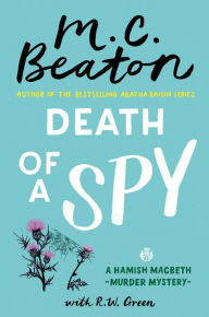Title: Death of a Spy (Hamish Macbeth Series #36), Author: M. C. Beaton