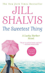 Title: The Sweetest Thing (Lucky Harbor Series #2), Author: Jill Shalvis
