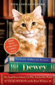 Title: Dewey: The Small-Town Library Cat Who Touched the World, Author: Vicki Myron