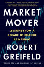 Market Mover: Lessons from a Decade of Change at Nasdaq