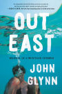 Out East: Memoir of a Montauk Summer