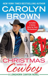 Christmas with a Cowboy (Includes a bonus novella) (Longhorn Canyon Series #5)
