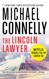Title: The Lincoln Lawyer (Lincoln Lawyer Series #1), Author: Michael Connelly