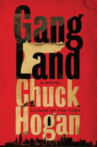 Title: Gangland, Author: Chuck Hogan