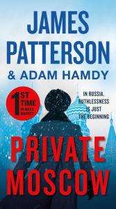 Title: Private Moscow, Author: James Patterson
