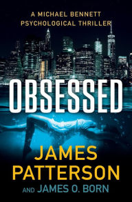 Title: Obsessed (Michael Bennett Series #15), Author: James Patterson