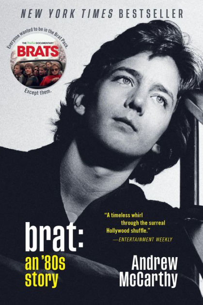Brat: An '80s Story by Andrew McCarthy, Paperback | Barnes